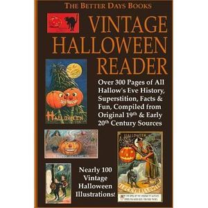 The Better Days Books Vintage Halloween Reader -- Various Authors